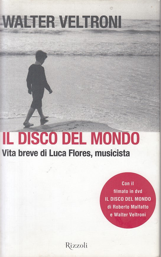 LS- DISCO DEL MONDO VITA LUCA FLORES - VELTRONI - RIZZOLI --- 2003 - CS - ZFS620