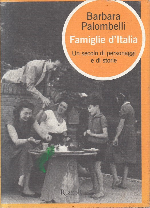 LN2- FAMIGLIE D'ITALIA SECOLO DI PERSONAGGI - PALOMBELLI - RIZZOLI - CS - JXS191