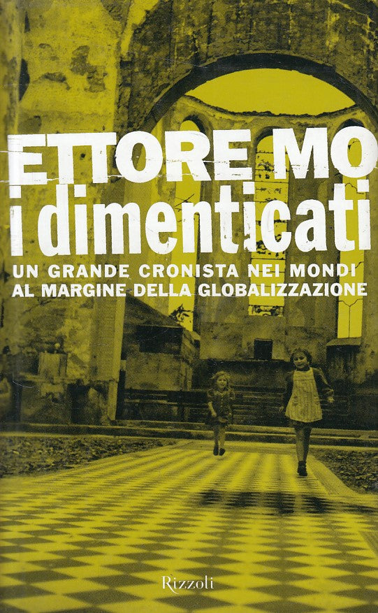 LS- I DIMENTICATI - ETTORE MO - RIZZOLI -- 1a ED. - 2003 - CS - ZFS102