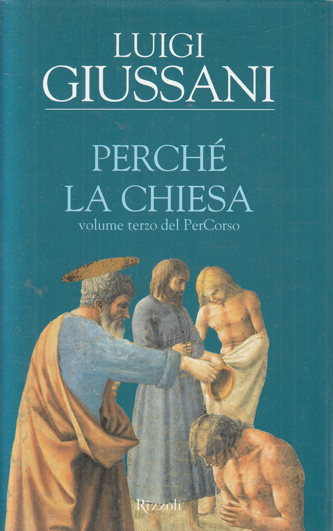 Perche' la chiesa - Luigi Giussani - Rizzoli - JXS308