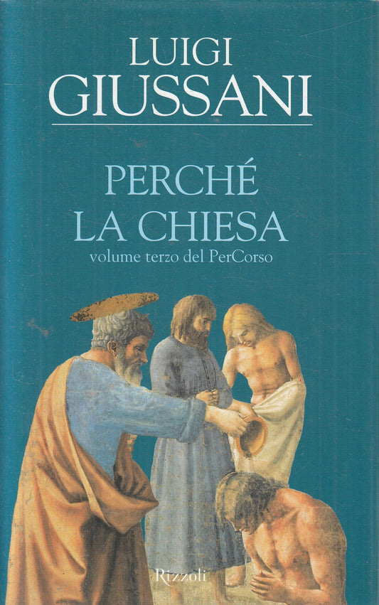 Perche' la chiesa - Luigi Giussani - Rizzoli - JXS308