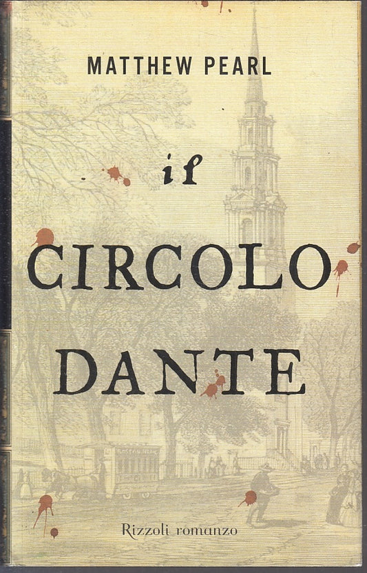 LN2- CIRCOLO DANTE - MATTHEW PEARL - RIZZOLI - LA SCALA --- CS - JXS2