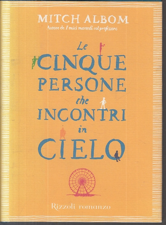 LN2- LE CINQUE PERSONE CHE INCONTRI IN CIELO - ALBOM- RIZZOLI--- 2003- CS- JXS28