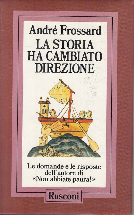 La storia ha cambiato direzione - Andre' Frossard - Rusconi - 1a ed. - ZFS98