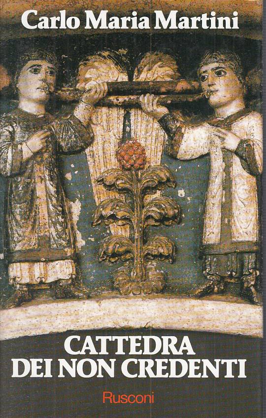 LS- CATTEDRA DEI NON CREDENTI - MARTINI - RUSCONI -- 1a ED. - 1992 - CS - YTS42