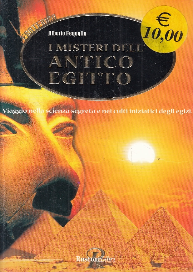 LN2- I MISTERI DELL'ANTICO EGITTO - ALBERTO FENOGLIO - RUSCONI LIBRI - B - JXS68