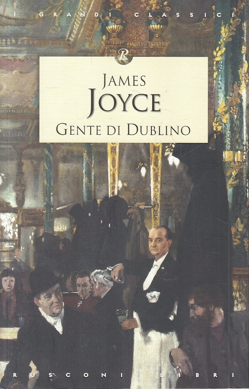 LN2- GENTE DI DUBLINO - JAMES JOYCE - RUSCONI GRANDI CLASSICI - B - JXS89