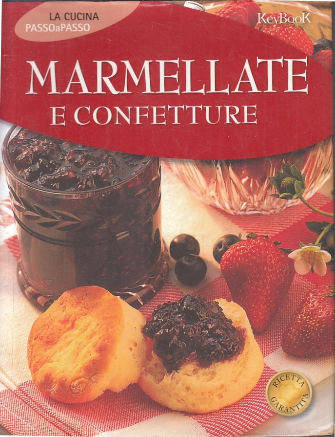 LK- LA CUCINA PASSO A PASSO MARMELLATE E CONFETTURE -- KEYBOOK--- 1998- CS- KXS2