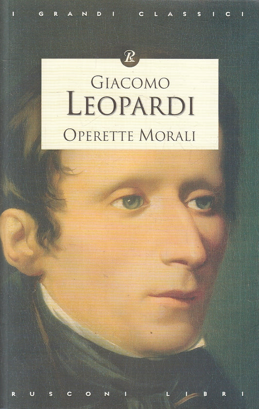 LN2- OPERETTE MORALI - GIACOMO LEOPARDI - RUSCONI GRANDI CLASSICI - B - JXS100
