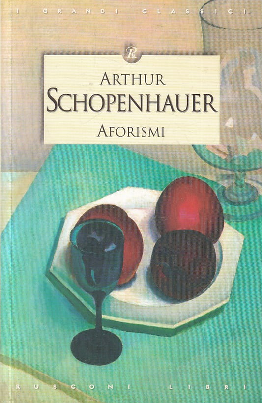 AFORISMI - ARTHUR SCHOPENHAUER - RUSCONI GRANDI CLASSICI - B - JXS255