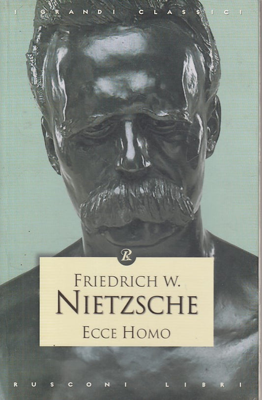 LN- ECCE HOMO - NIETZSCHE - RUSCONI - GRANDI CLASSICI -- 2005 - B - ZDS617