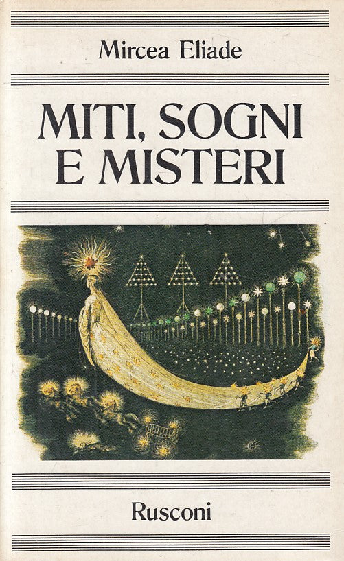 LS- MITI, SOGNI E MISTERI - MIRCEA ELIADE - RUSCONI --- 1986 - B - YFS630