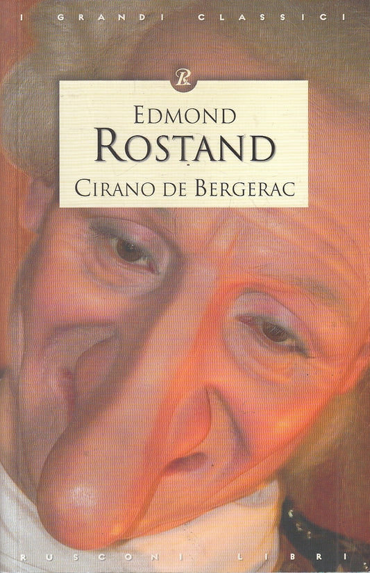LN2- CIRANO DE BERGERAC - EDMOND ROSTAND - RUSCONI GRANDI CLASSICI - B - JXS134