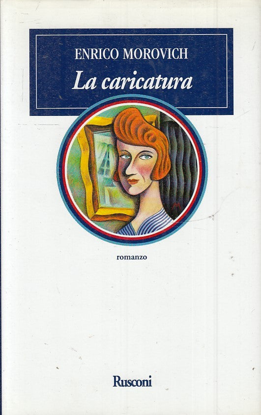 LN2- LA CARICATURA - ENRICO MOROVICH - RUSCONI - CS - JXS53