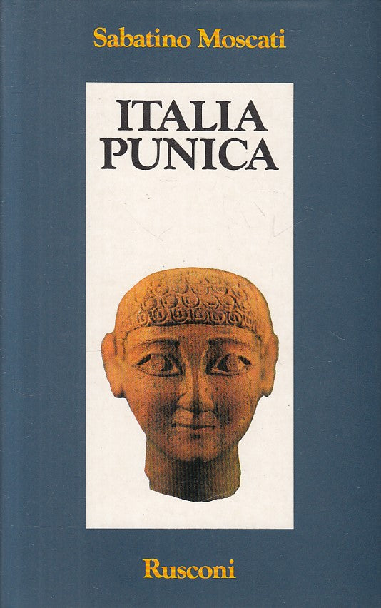 L'Italia Punica - Sabatino Moscati - Rusconi - 1a ed. - ZFS241