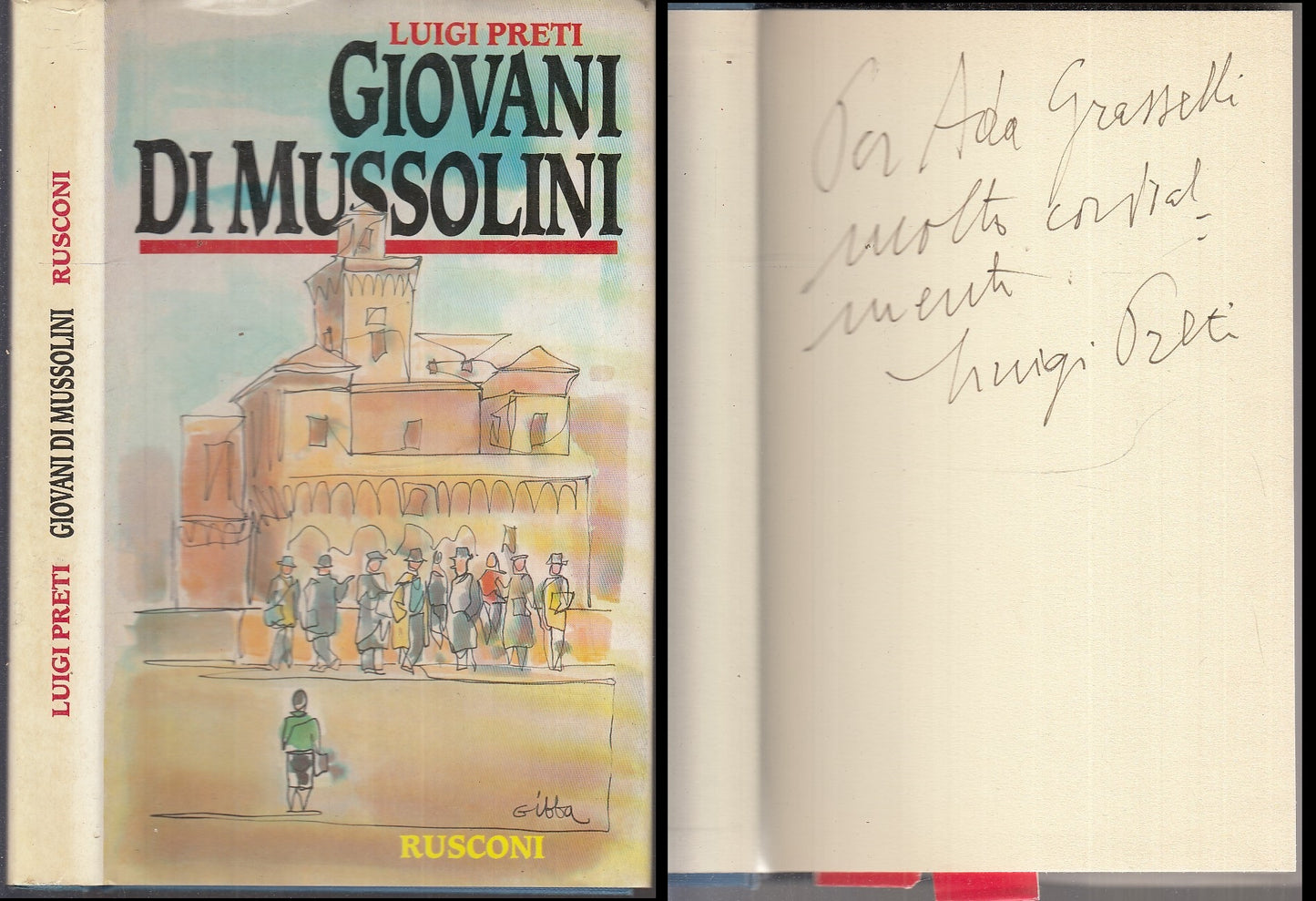 LS- GIOVANI DI MUSSOLINI CON AUTOGRAFO- LUIGI PRETI- RUSCONI--- 1993- CS- XFS114