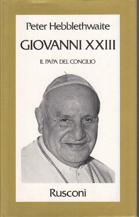 LS- GIOVANNI XXIII PAPA DEL CONCILIO- HEBBLETHWAITE- RUSCONI--- 1989- CS- YTS583