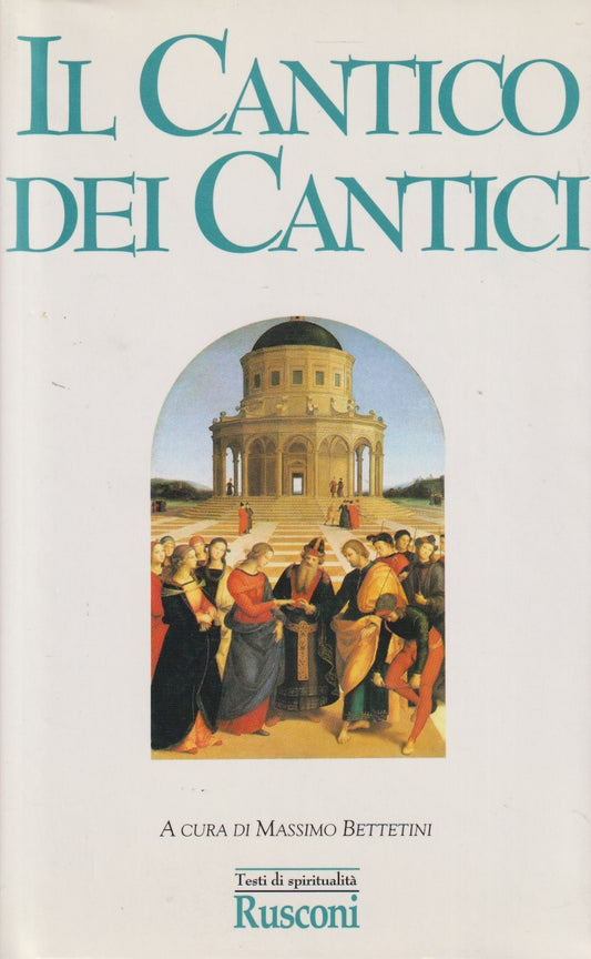 Il cantico dei cantici - Bettetini - Rusconi Testi di spiritualita' - JXS115