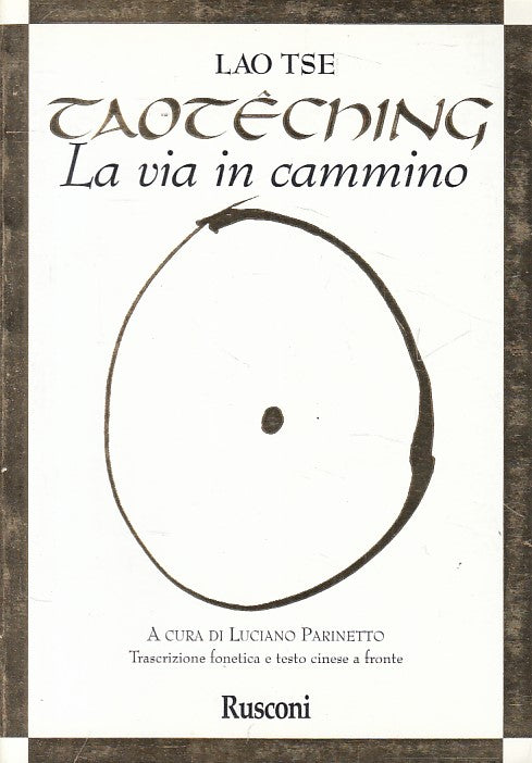 LS- TAOTECHING LA VIA IN CAMMINO - LAO TSE - RUSCONI --- 1999 - B - YFS27