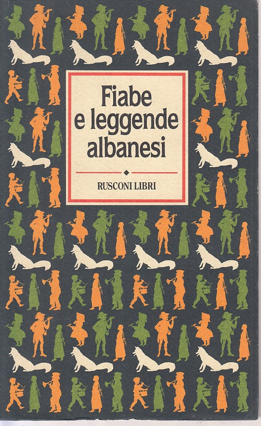 LN- FIABE E LEGGENDE ALBANESI - KUTELI - RUSCONI -- 1a ED. - 1993 - B - ZFS432