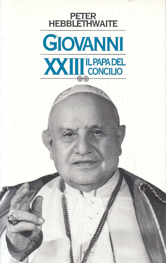 LN2- GIOVANNI APOLO XXIII PAPA DEL CONCILIO - HEBBLETHWAITE - RUSCONI- B- JXS105