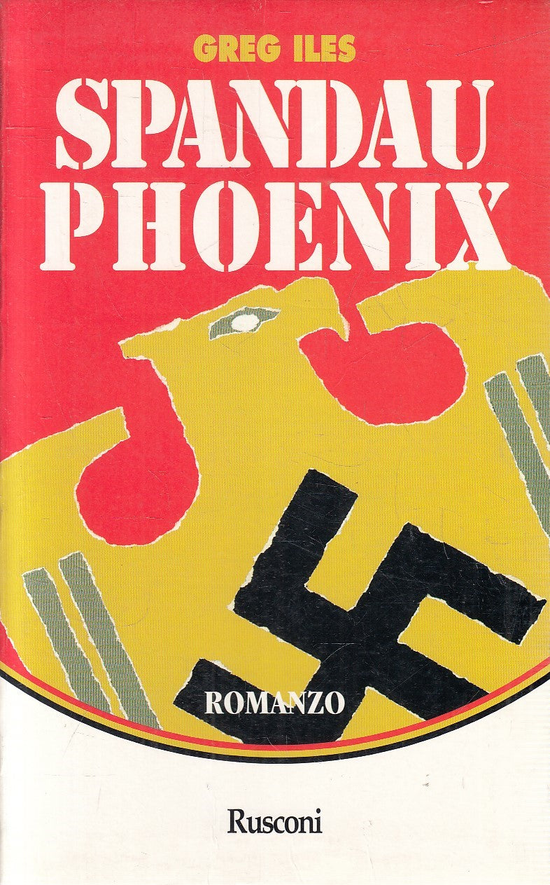 LN2- SPANDAU PHOENIX - GREG ILES - RUSCONI ROMANZI - B - JXS12