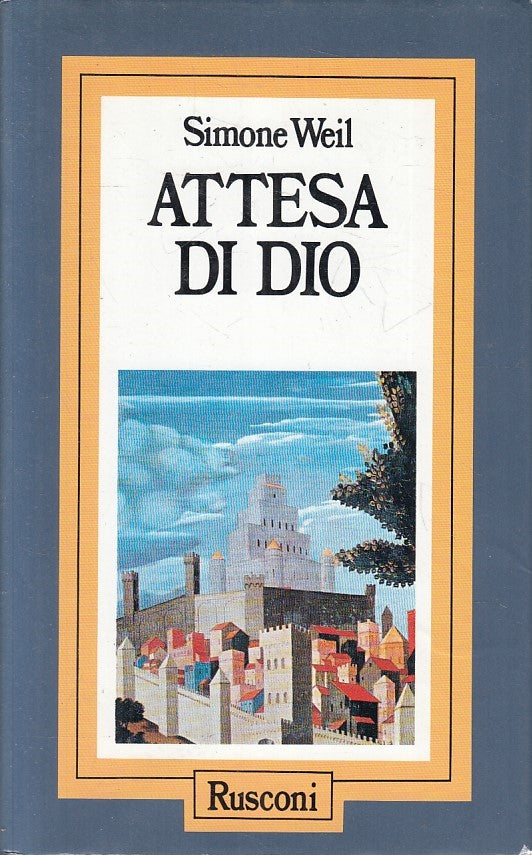 LS- ATTESA DI DIO - SIMONE WEIL - RUSCONI - PROBLEMI ATTUALI -- 1991- CS- YFS596