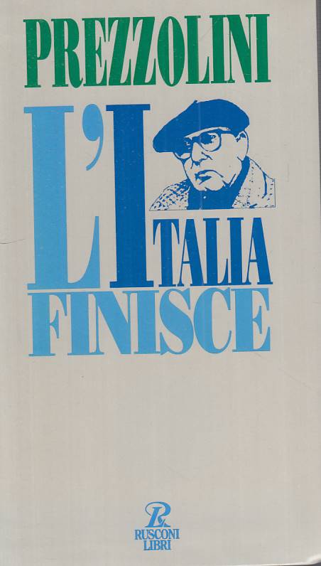 LS- L'ITALIA FINISCE - PREZZOLINI - RUSCONI -- 1a ED. - 1994 - B - YTS7