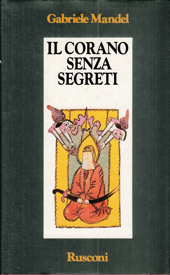 LS- IL CORANO SENZA SEGRETI - MANDEL - RUSCONI -- 1a ED. - 1991 - CS - ZFS114
