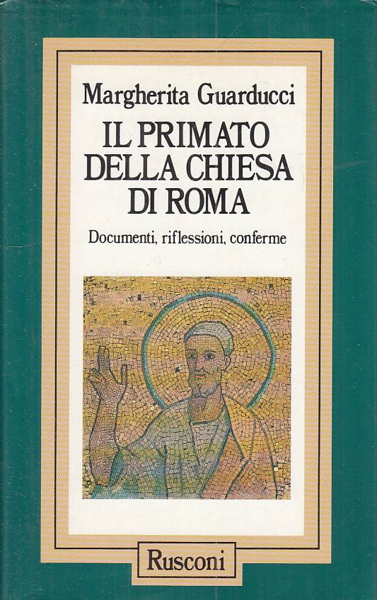 LS- IL PRIMATO DELLA CHIESA DI ROMA - GUARDUCCI - RUSCONI --- 1991 - CS - ZFS63
