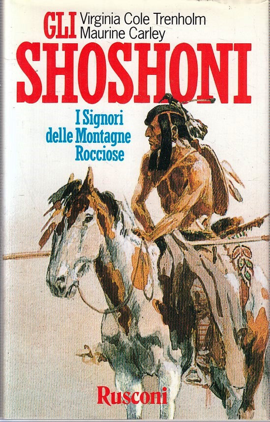 LN- GLI SHOSHONI - VIRGINIA COLE TRENHOLM - RUSCONI -- 1a ED.- 1994- CS- YFS380