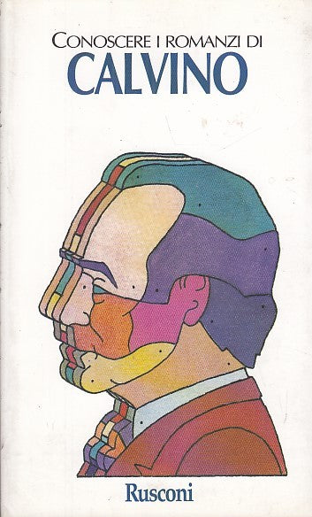 LN- CONOSCERE I ROMANZI DI CALVINO -- RUSCONI --- 1997 - B - YFS631