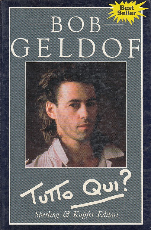 LN- TUTTO QUI? - BOB GELDOF - SPERLING - NARRA -- 1987 - B - ZFS102