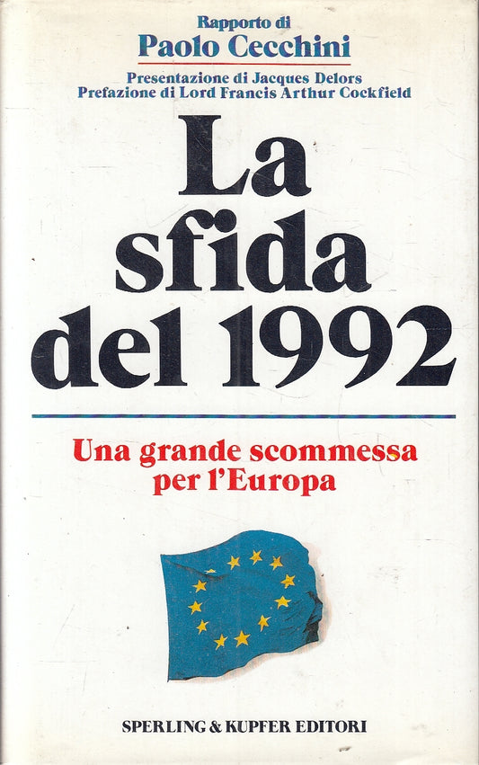 LS- LA SFIDA DEL 1992 GRANDE SCOMMESSA EUROPA -- SPERLING --- 1992 - CS - YFS90