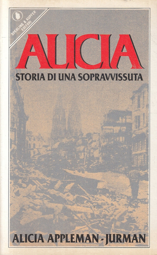 LN2- ALICIA STORIA DI SOPRAVVISSUTA - APPLEMAN JURMAN - SPERLING - B - JXS139