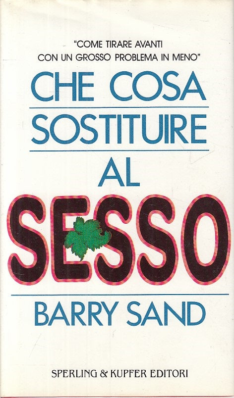 LS- CHE COSA SOSTITUIRE AL SESSO - SAND - SPERLING --- 1990 - CS - YFS161