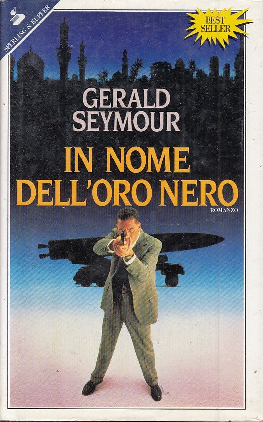 LN2- IN NOME DELL'ORO NERO - GERALD SEYMOUR - SPERLING & KUPFER - CS - JXS47