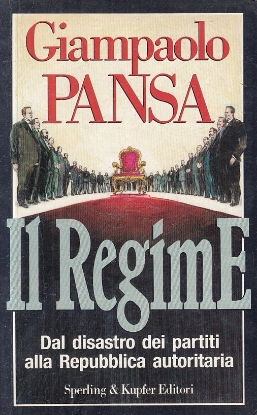 IL REGIME DISASTRO PARTITI - GIAMPAOLO PANSA - SPERLING KUPFER -- B- JXS6