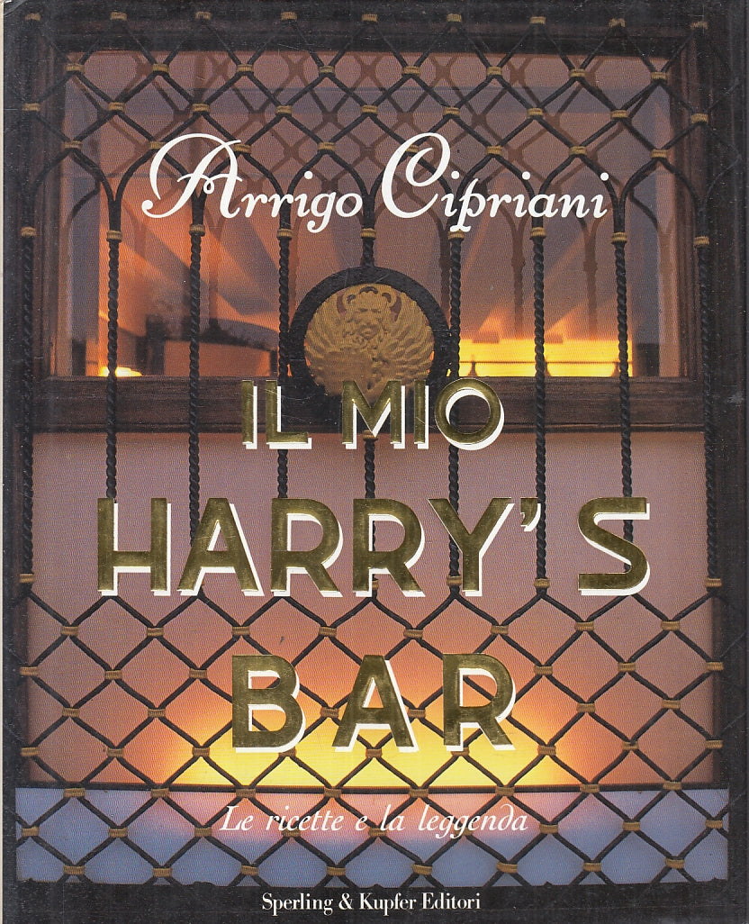 LK- IL MIO HARRY'S BAR - ARRIGO CIPRIANI - SPERLING & KUPFER--- 1991- CS- ZFS441