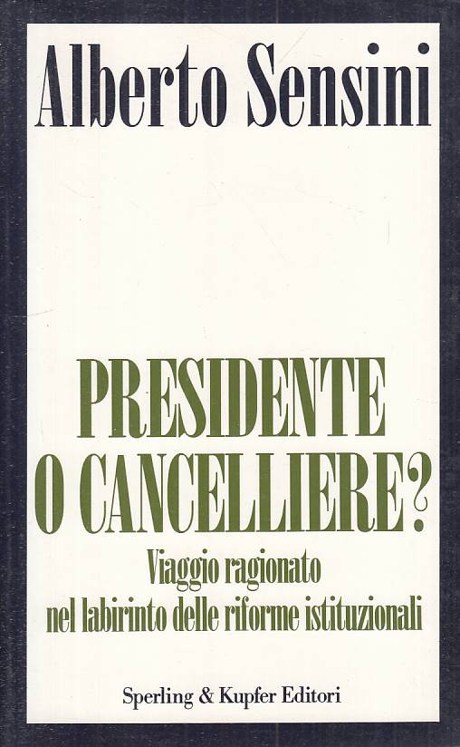 LS- PRESIDENTE O CANCELLIERE? - RIFORME - SPERLING - SAGGI -- 1992 - B - YTS490