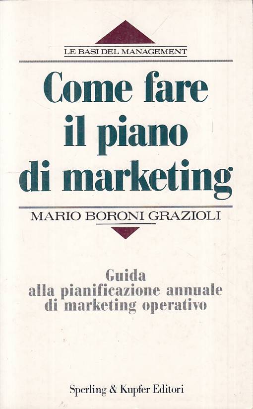 LZ- COME FARE IL PIANO DI MARKETING - GRAZIOLI - SPERLING --- 1992 - B - YFS203