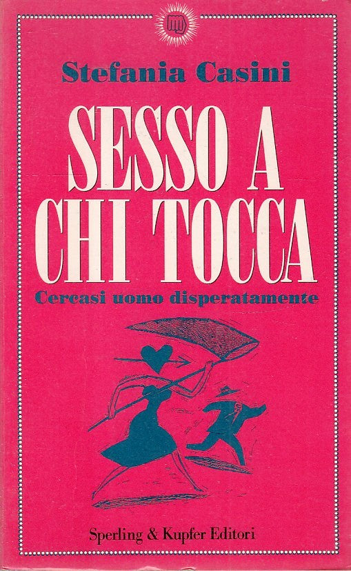 SESSO A CHI TOCCA- STEFANIA CASINI- SPERLING KUPFER- PUGNI RISO- B - JXS267