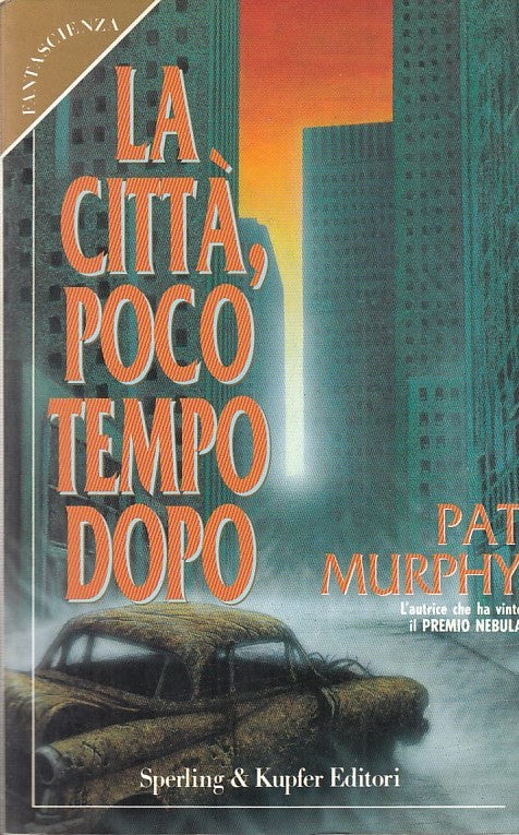 LF- LA CITTA', POCO TEMPO DOPO- MURPHY- SPERLING- FANTASCIENZA-- 1993- B- YDS999