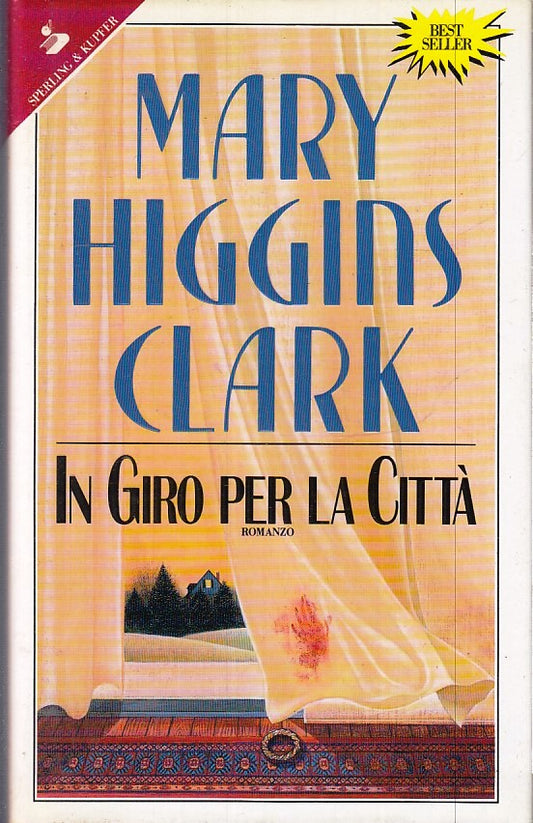 IN GIRO PER LA CITTA' - MARY HIGGINS CLARK - SPERLING & KUPFER - CS- JXS265