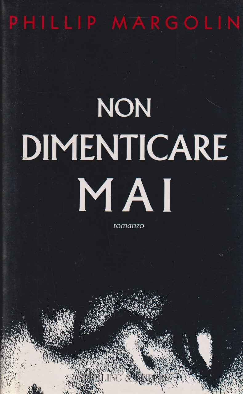 Non dimenticare mai - Phillip Margolin - Sperling Pandora - JXS269