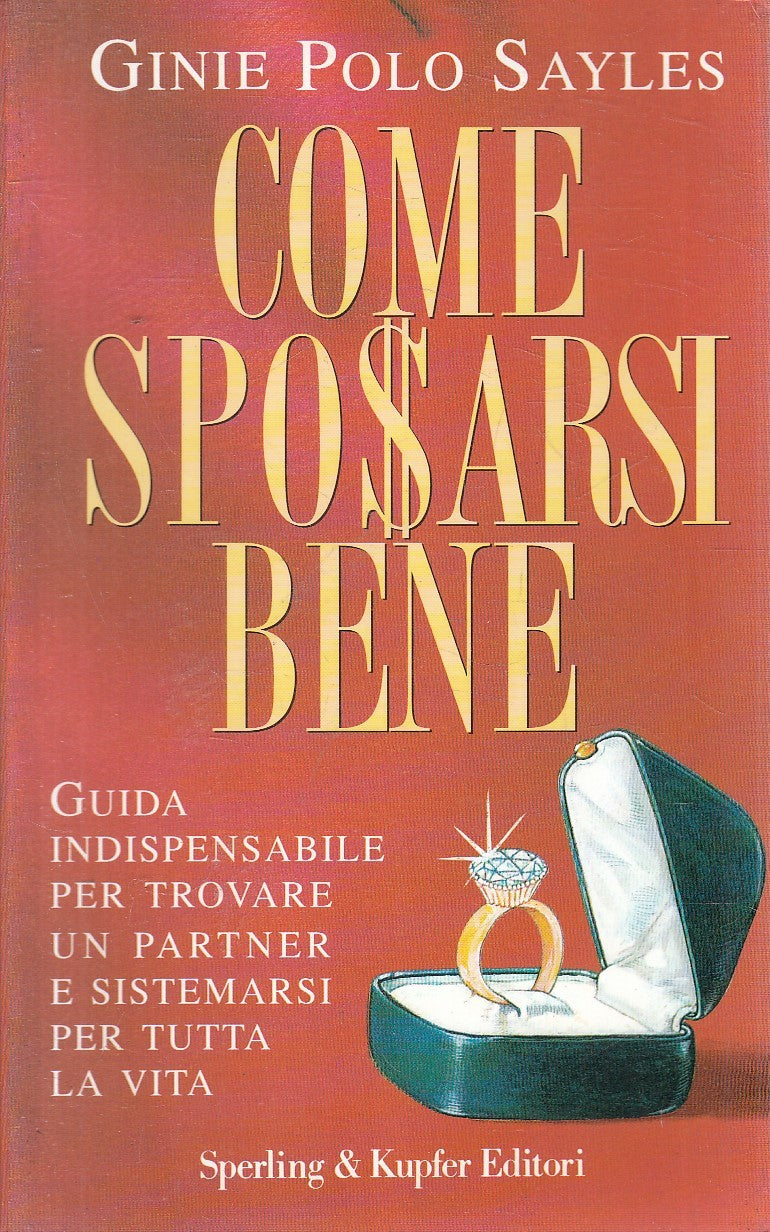 COME SPOSARSI BENE GUIDA - GINIE POLO SAYLES - SPERLING - B - JXS303