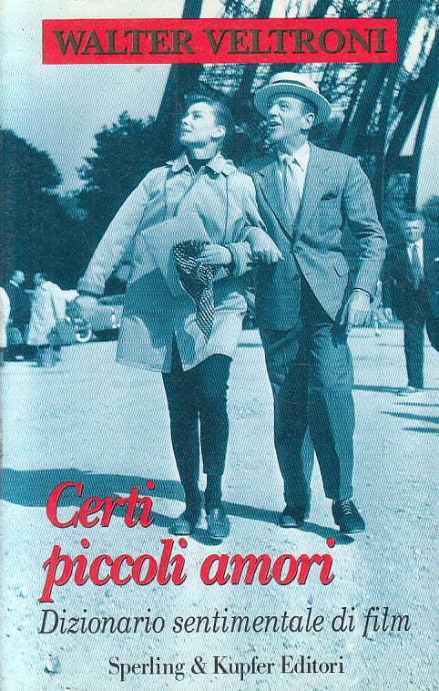 LN2- CERTI PICCOLI AMORI DIZIONARIO FILM - VELTRONI - SPERLING - B - JXS231