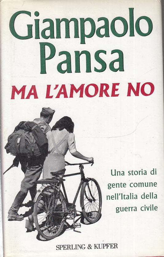 LN2- MA L'AMORE NO - GIAMPAOLO PANSA - SPERLING & KUPFER - CS- JXS81