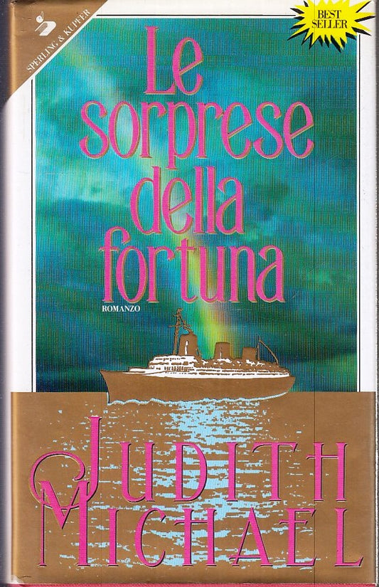 LE SORPRESE DELLA FORTUNA - JUDITH MICHAEL - SPERLING & KUPFER - CS- JXS265
