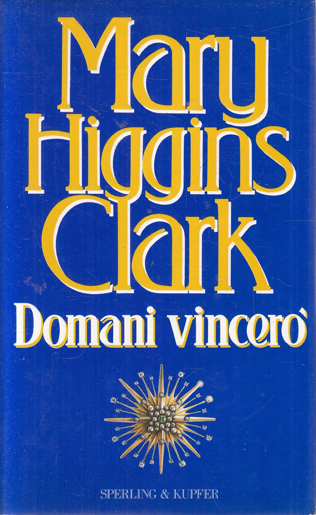 LN2- DOMANI VINCERO' - MARY HIGGINS CLARK - SPERLING - CS - JXS106